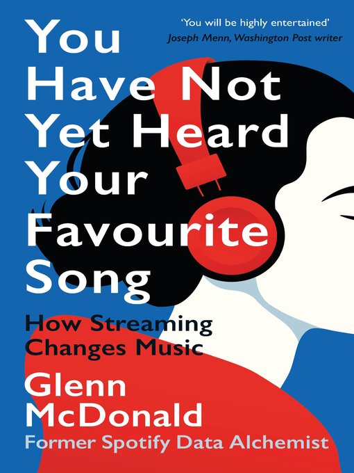 Title details for You Have Not Yet Heard Your Favourite Song by Glenn McDonald - Wait list